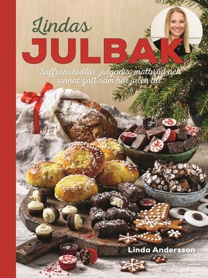 cover image of Lindas julbak – Saffransbullar, julgodis, matbröd och annat gott som hör julen till